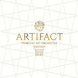 Primitve Art Orchestra - ARTIFACT