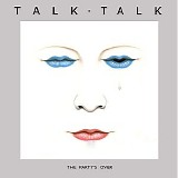 Talk Talk - The Party's Over