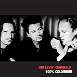 Fun Lovin' Criminals - 100% Colombian