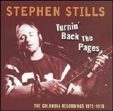 Stephen Stills - Turnin' Back The Pages