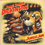 James Luther Dickinson - Jungle Jim And The Voodoo Tiger