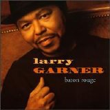 Larry Garner - Baton Rouge