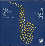 Mike Osborne - All Night Long (The Willisau Concert)