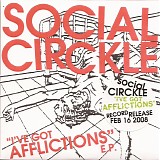 Social Circkle - I've Got Afflictions