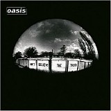 Oasis - Don't Believe The Truth