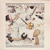 Richard Thompson - Across A Crowded Room