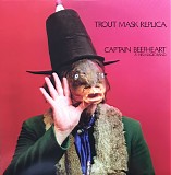 Captain Beefheart & His Magic Band - Trout Mask Replica