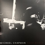 Michael Chapman - True North