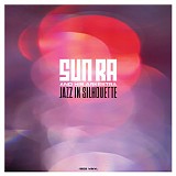 Sun Ra - Jazz in Silhouette