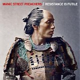 Manic Street Preachers - Resistance Is Futile