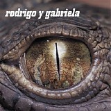 Rodrigo Y Gabriela - Rodrigo Y Gabriela