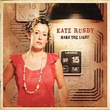 Kate Rusby - Make the Light