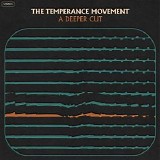 The Temperance Movement - A Deeper Cut