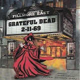 Grateful Dead - Fillmore East 2-11-69