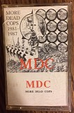 MDC - More Dead Cops 1981-1987