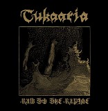 Tukaaria - Raw to the Rapine