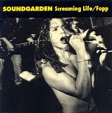 Soundgarden - Screaming Life & Fopp