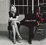 Diana Krall - All For You (A Dedication to the Nat King Cole Trio)