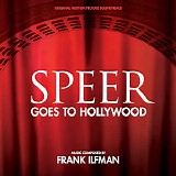 Frank Ilfman - Speer Goes To Hollywood