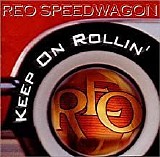 REO Speedwagon - Keep On Rollin'