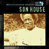 Son  House - Martin Scorsese Presents The Blues: Son House