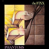 Fixx, The - Phantoms
