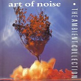 Art Of Noise, The - Ambient Collection, The