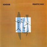 Icehouse - Primitive Man
