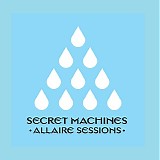Secret Machines - Allaire Sessions