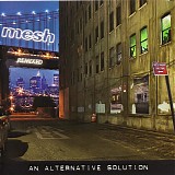 Mesh - An Alternative Solution