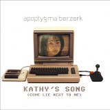 Apoptygma Berzerk - Kathy's Song (Come Lie Next to Me) (CD Single)