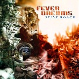Roach, Steve - Fever Dreams