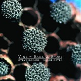 Roach, Steve - Vine - Bark And Spore
