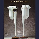 Art Of Noise, The - Below The Waste