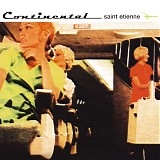 Saint Etienne - Continental