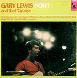 Gary Lewis and the Playboys - Now!