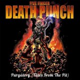 Five Finger Death Punch - Purgatory [Tales From The Pit]