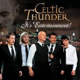 Celtic Thunder - It's Entertainment!