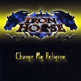 Iron Horse (4) - Change My Religion