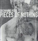 Drowning Pool (2) - Pieces Of Nothing