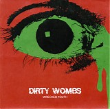 Dirty Wombs - Wrecked Youth