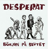 Desperat - BÃ¶rjan PÃ¥ Slutet