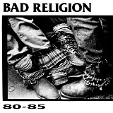 Bad Religion - 80-85