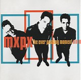 MxPx - The Ever Passing Moment