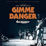 The Stooges - Gimme Danger (Music From The Motion Picture)