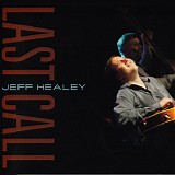 Jeff Healey - Last Call