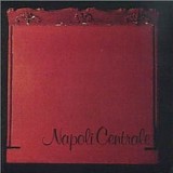 Napoli Centrale - Qualcosa ca nu'mmuore