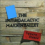 The Intergalactic Maidenballet - Square Dance