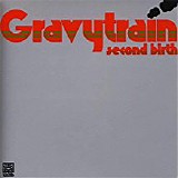 Gravy Train - Second Birth