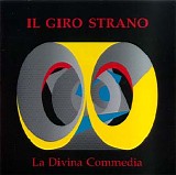 Giro Strano, Il - La Divina Commedia